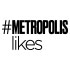 #METROPOLISLikes